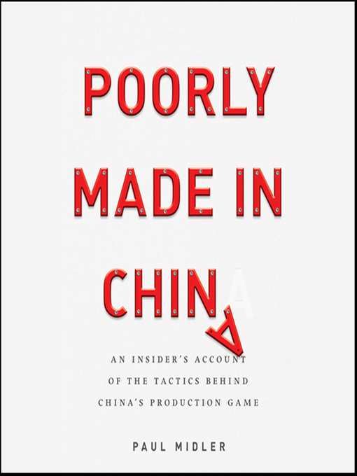 Title details for Poorly Made in China by Paul Midler - Available